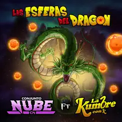 Las Esferas del Dragon (feat. La Kumbre Con K) - Single by Conjunto Nube album reviews, ratings, credits