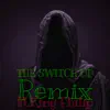 The Switch up (Remix) [feat. King Philip] - Single album lyrics, reviews, download