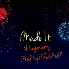 IMade It - Single by V-Legendary album reviews, ratings, credits