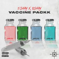 Vaccine Packk by D'shay & B'shay album reviews, ratings, credits