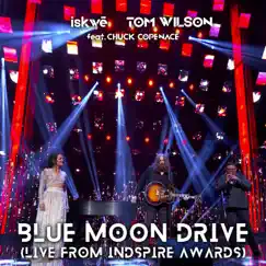 Blue Moon Drive (feat. Chuck Copenace) [Live from INDSPIRE Awards] - Single by Iskwē & Tom Wilson album reviews, ratings, credits