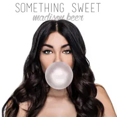Something Sweet - Single by Madison Beer album reviews, ratings, credits