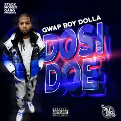 Dosi Doe - Single by Gwap Boy Dolla album reviews, ratings, credits