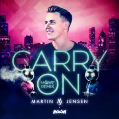 Carry On (Möwe Remix) - Single by Martin Jensen & MOLOW album reviews, ratings, credits