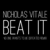 Beat It (No One Wants to Be Defeated Remix) - Single album lyrics, reviews, download