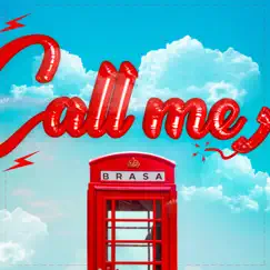 Call Me - Single by Brasa album reviews, ratings, credits