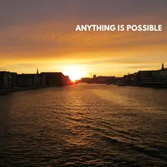 Anything Is Possible - Single by Anthony Hope Knowles album reviews, ratings, credits