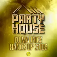 Hands Up (2005) - Single by DJ Maurice album reviews, ratings, credits