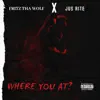 WHERE YOU AT? (feat. Jus' Rite) - Single album lyrics, reviews, download