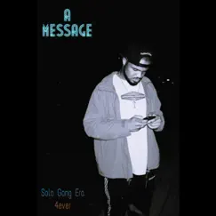 A Message - Single by Solo Gang Era album reviews, ratings, credits