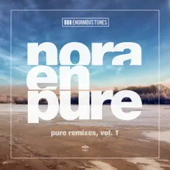 Pure Remixes, Vol. 1 - EP by Nora En Pure album reviews, ratings, credits