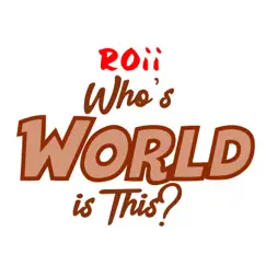 Who’s World Is This? by ROii album reviews, ratings, credits