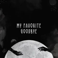 My Favorite Goodbye - Single by David Olney & Anana Kaye album reviews, ratings, credits