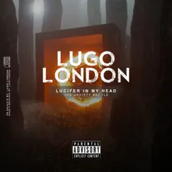 Lucifer In My Head:The Anxiety Battle - Single by Lugo London album reviews, ratings, credits
