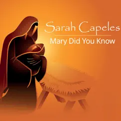 Mary Did You Know - Single by Sarah Capeles album reviews, ratings, credits