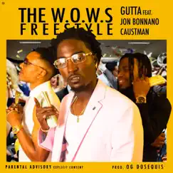 The W.O.W.S Freestyle (feat. Jon Bonnano & Caustman) Song Lyrics