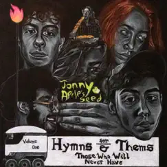 Hymns for Thems and Those Who Will Never Have by Jonny Apple's Seed album reviews, ratings, credits