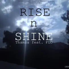 Rise n Shine (feat. FLO) - Single by Thamza album reviews, ratings, credits