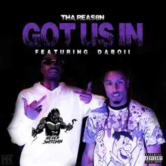 Got Us in (feat. DaBoii) - Single by Tha Reas8n album reviews, ratings, credits