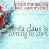 Santa Claus Is Coming to Town (feat. Aaron Strait) - Single album lyrics, reviews, download