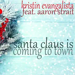 Santa Claus Is Coming to Town (feat. Aaron Strait) Song Lyrics