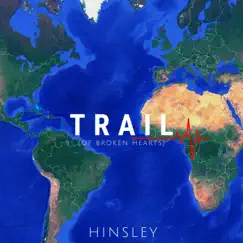 Trail (Of Broken Hearts) - Single by Hinsley album reviews, ratings, credits