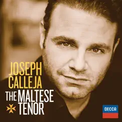 Joseph Calleja – The Maltese Tenor by Joseph Calleja, Orchestre de la Suisse Romande & Marco Armiliato album reviews, ratings, credits