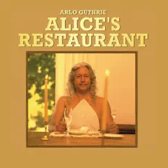 Alice's Restaurant (The Massacree Revisited) by Arlo Guthrie album reviews, ratings, credits