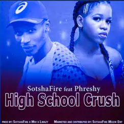 High School Crush (feat. Phreshy) Song Lyrics