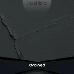 Drained - Single by Eroded Banks album reviews, ratings, credits