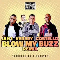 Blow My Buzz (feat. Jah1 & Costello) [Remix] Song Lyrics