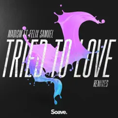 Tried to Love (Happi Remix) Song Lyrics