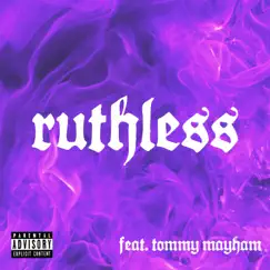 Ruthless (feat. Tommy Mayham) - Single by Stupid album reviews, ratings, credits