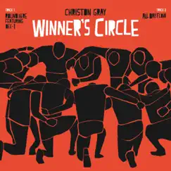 Winner's Circle - Single by Christon Gray album reviews, ratings, credits