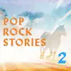 Pop Rock Stories, Vol. 2 album lyrics, reviews, download