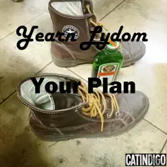 Your Plan - Single by Yearn Lydom album reviews, ratings, credits