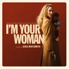 I'm Your Woman (Amazon Original Motion Picture Soundtrack) by Aska Matsumiya album reviews, ratings, credits