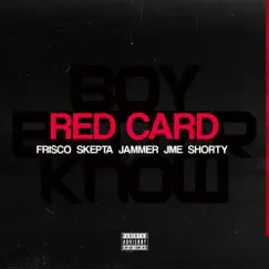 Red Card (feat. Skepta, Jammer, JME & Shorty) - Single by Frisco album reviews, ratings, credits