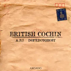 British Cochin (feat. A.B.I & Dopeboyghost) - Single by Arcado album reviews, ratings, credits