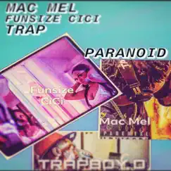 Paranoid (feat. FUNSIZE CICI & MAC MEL) - Single by Trapboy D album reviews, ratings, credits