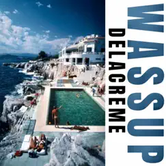 Wassup - Single by Delacreme album reviews, ratings, credits
