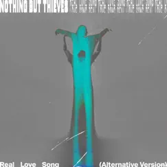 Real Love Song (Alternative Version) - Single by Nothing But Thieves album reviews, ratings, credits