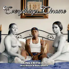 Everything's Chrome - Single by King Critical, Key Glock & Duke Deuce album reviews, ratings, credits