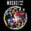 Masks (feat. Zonashi) - Single album lyrics, reviews, download