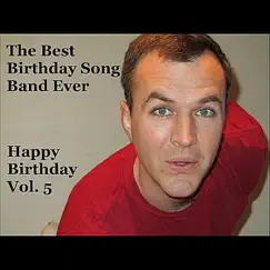 Happy Birthday, Vol. 5 by The Best Birthday Song Band Ever album reviews, ratings, credits