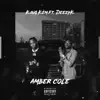 Amber Cole (feat. Deezy K) [Out A '01] - Single album lyrics, reviews, download