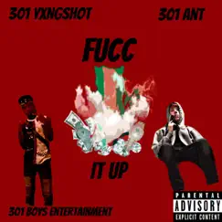 Fucc It Up (feat. 301 Ant) Song Lyrics