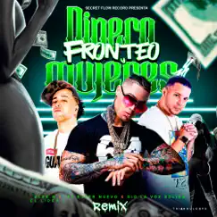 Dinero Fronteo Y Mujeres (Remix) - Single [feat. Alex B el Lider & El Super Nuevo] - Single by Gio la Voz Solida album reviews, ratings, credits