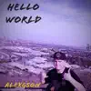Hello World - EP album lyrics, reviews, download