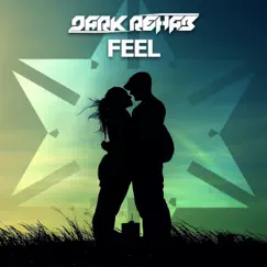 Feel - Single by Dark Rehab album reviews, ratings, credits